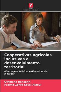 Produktbild: Cooperativas agr&iacute;colas inclusivas e desenvolvimento territorial