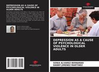 Produktbild: Depression As a Cause Of Psychological Violence in Older Adults