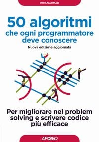 Produktbild: 50 algoritmi che ogni programmatore deve conoscere. Per migliorare nel problem solving e scrivere codice pi&ugrave; efficace