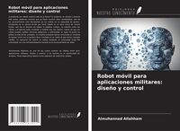 Produktbild: Robot m&oacute;vil para aplicaciones militares: dise&ntilde;o y control