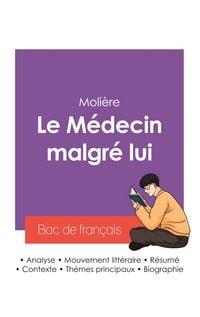 Produktbild: R&eacute;ussir son Bac de fran&ccedil;ais 2027 : Analyse de la pi&egrave;ce Le M&eacute;decin malgr&eacute; lui de Moli&egrave;re