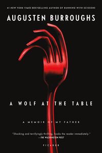 Bild vom Artikel A Wolf at the Table: A Memoir of My Father vom Autor Augusten Burroughs