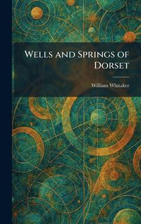 Produktbild: Wells and Springs of Dorset
