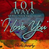 Produktbild: 101 Ways to Tell Your Sweetheart "I Love You"