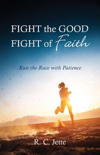 Produktbild: Fight the Good Fight of Faith