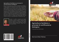 Produktbild: Agricoltura familiare e processi di certificazione biologica: