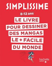 Produktbild: Simplissime : le livre pour dessiner les mangas le + facile du monde