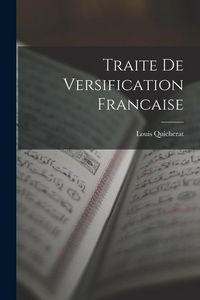 Produktbild: Traite De Versification Francaise