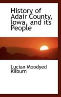 Produktbild: History of Adair County, Iowa, and Its People
