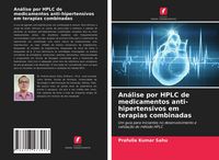 Produktbild: An&aacute;lise por HPLC de medicamentos anti-hipertensivos em terapias combinadas