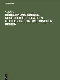 Produktbild: Berechnung ebener, rechteckiger Platten mittels trigonometrischer Reihen
