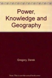 Produktbild: Gregory, D: Power, Knowledge and Geography