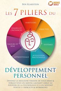 Produktbild: Les 7 piliers du d&eacute;veloppement personnel: Devenez la meilleure version de vous-m&ecirc;me & forgez-vous un mental gagnant gr&acirc;ce au pouvoir de la psychologie