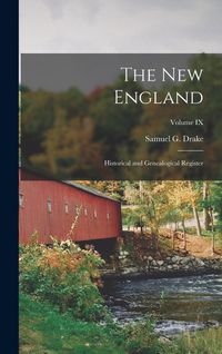Produktbild: The New England: Historical and Genealogical Register; Volume IX