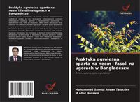 Produktbild: Praktyka agrole&iquest;na oparta na neem i fasoli na ugorach w Bangladeszu