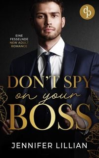 Produktbild: Don't spy on your Boss | Eine fesselnde New Adult Romance