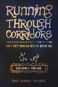 Produktbild: Running Through Corridors: Rob and Toby's Marathon Watch of Doctor Who (Volume 1: The 60s)