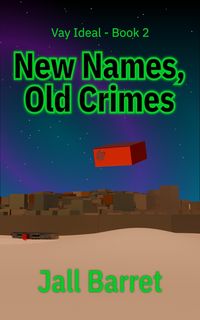 Produktbild: New Names, Old Crimes (Vay Ideal, #2)