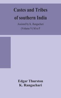 Produktbild: Castes And Tribes Of Southern India. Assisted By K. Rangachari (Volume V) M To P