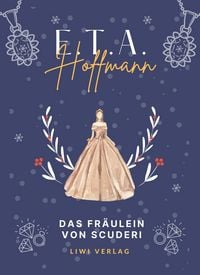 Produktbild: E.T.A. Hoffmann: Das Fr&auml;ulein von Scuderi. Vollst&auml;ndige Neuausgabe