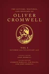 Produktbild: The Letters, Writings, and Speeches of Oliver Cromwell