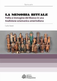Produktbild: La memoria rituale. Follia e immagine del bianco in una tradizione sciamanica amerindiana