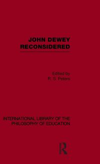 Produktbild: John Dewey reconsidered (International Library of the Philosophy of Education Volume 19)
