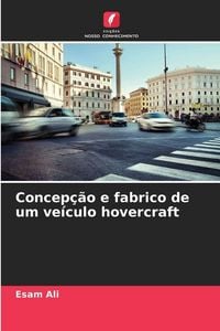 Produktbild: Concep&ccedil;&atilde;o e fabrico de um ve&iacute;culo hovercraft