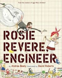 Bild vom Artikel Rosie Revere, Engineer vom Autor Andrea Beaty