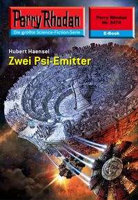 Produktbild: Perry Rhodan 2474: Zwei Psi-Emitter