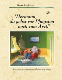 Produktbild: "Hermann, du gehst vor Pfingsten noch zum Arzt!"