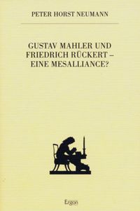Produktbild: Gustav Mahler und Friedrick R&uuml;ckert - eine Mesalliance?