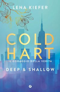 Produktbild: Deep & shallow. Il coraggio della verit&agrave;. Coldhart. Vol. 2