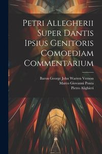 Produktbild: Petri Allegherii Super Dantis Ipsius Genitoris Comoediam Commentarium