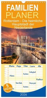 Produktbild: Familienplaner 2026 - Rotterdam - Die heimliche Hauptstadt der Niederlande mit 5 Spalten (Wandkalender, 21 x 45 cm) CALVENDO