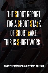Produktbild: The $Hort Report for a $Hort $Ta&cent;K of $Hort &cent;Ake: This Is $Hort Work...