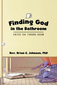 Produktbild: Finding God in the Bathroom