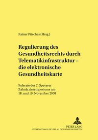 Produktbild: Regulierung des Gesundheitsrechts durch Telematikinfrastruktur &ndash; die elektronische Gesundheitskarte