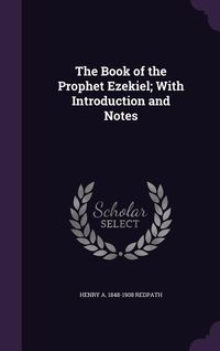 Produktbild: The Book of the Prophet Ezekiel; With Introduction and Notes