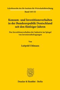 Produktbild: Konsum- und Investitionsverhalten in der Bundesrepublik Deutschland seit den f&uuml;nfziger Jahren.