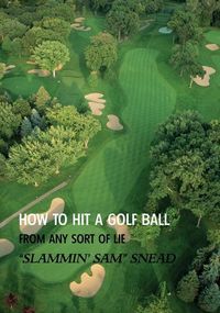 Produktbild: How to Hit a Golf Ball from Any Sort of Lie (Reprint Edition)