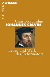 Bild vom Artikel Johannes Calvin vom Autor Christoph Strohm