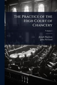 Produktbild: The Practice of the High Court of Chancery