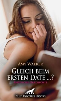 Produktbild: Gleich beim ersten Date ...? | Erotische Geschichte