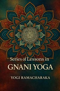 Produktbild: Series of Lessons in Gnani Yoga