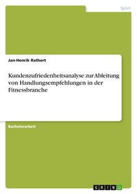 Produktbild: Kundenzufriedenheitsanalyse zur Ableitung von Handlungsempfehlungen in der Fitnessbranche