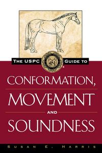 Produktbild: The USPC Guide to Conformation, Movement and Soundness