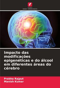 Produktbild: Impacto das modifica&ccedil;&otilde;es epigen&eacute;ticas e do &aacute;lcool em diferentes &aacute;reas do c&eacute;rebro