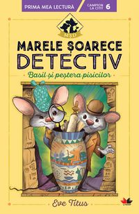Produktbild: Marele Soarece Detectiv. Basil Si Pestera Pisicilor