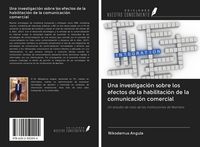 Produktbild: Una investigaci&oacute;n sobre los efectos de la habilitaci&oacute;n de la comunicaci&oacute;n comercial